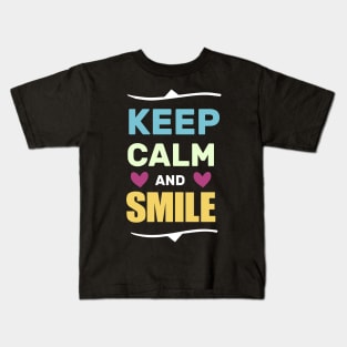 keep calm and smile funny shirt Kids T-Shirt